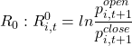 \[R_0: R_{i,t}^0=ln \frac{p_{i,t+1}^{open}}{p_{i,t+1}^{close}} \]